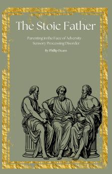 The Stoic Father - Parenting in the Face of Adversity- Sensory Processing Disorder