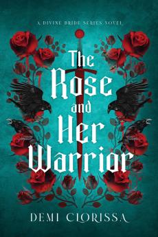 The Rose and Her Warrior