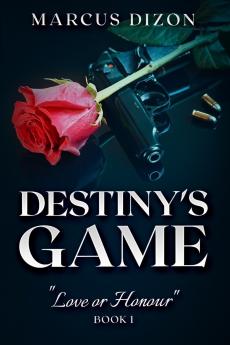 Destiny's Game Love or Honour Book 1