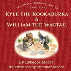 Kyle the Kookaburra & William the Wagtail