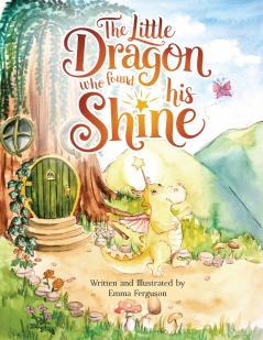 The Little Dragon Who Found His Shine