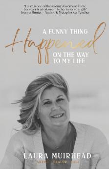 A Funny Thing Happened on The Way to My Life