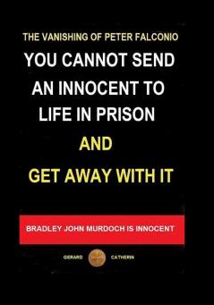 You Cannot Send an Innocent To Life in Prison and Get Away With It