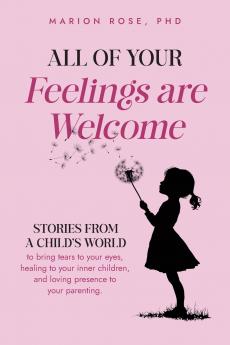 All of Your Feelings are Welcome