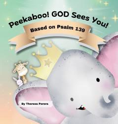 Peekaboo! GOD Sees You! Based on Psalm 139