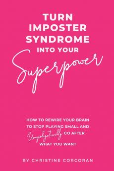 Turn Impostor Syndrome Into Your Superpower