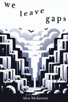 We Leave Gaps