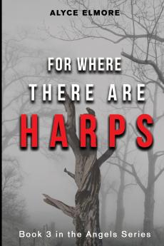 For Where There Are Harps