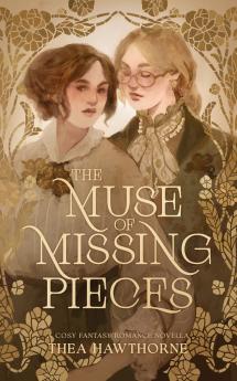The Muse of Missing Pieces