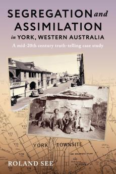 Segregation and Assimilation in York Western Australia