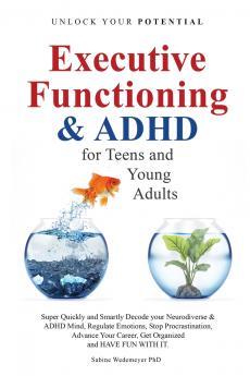 Executive Functioning & AHDH for Teenagers and Young Adults