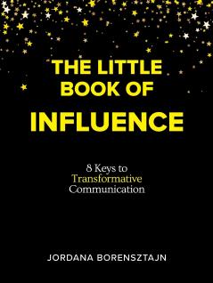 The Little Book of Influence