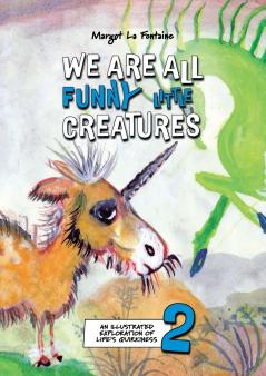 We Are All Funny Little Creatures 2