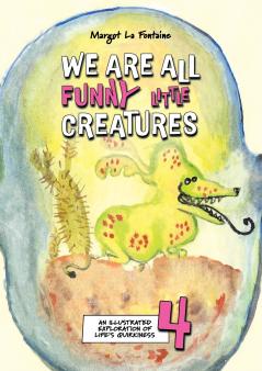 We Are All Funny Little Creatures 4