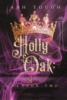 Holly and Oak