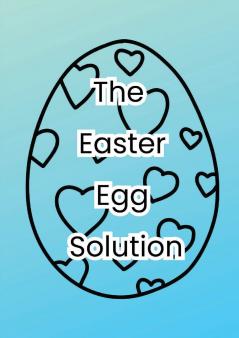 The Easter Egg Solution