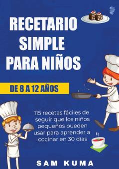Recetario Simple para Niños de 8 a 12 Años