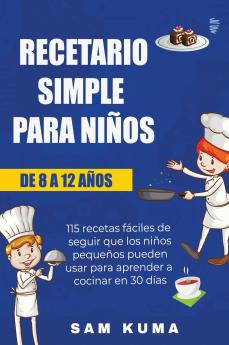 Recetario Simple para Niños de 8 a 12 Años