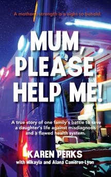 Mum Please Help Me!