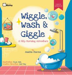Wiggle Wash & Giggle - A Silly Morning Adventure
