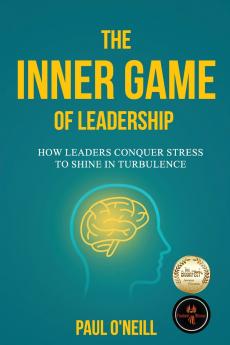 The Inner Game of Leadership