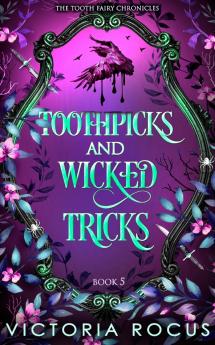 Toothpicks And Wicked Tricks