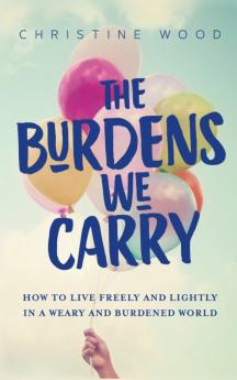 The Burdens We Carry