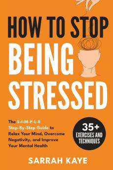How to Stop Being Stressed