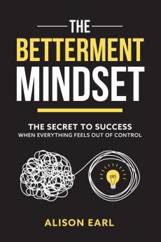 The Betterment Mindset