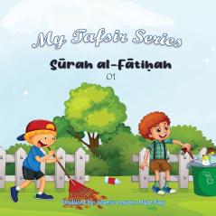 My Tafsir Series - Surah al Fatiha
