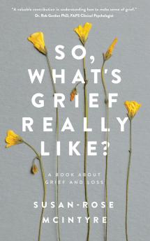 So What's Grief Really Like?