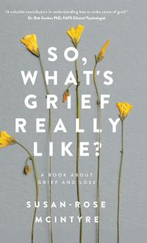 So What's Grief Really Like?