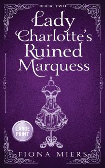 Lady Charlotte's Ruined Marquess