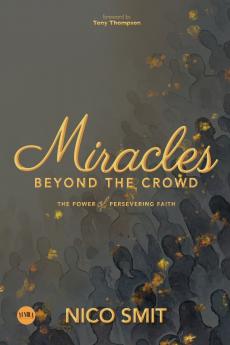 Miracles Beyond The Crowd