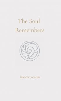 The Soul Remembers