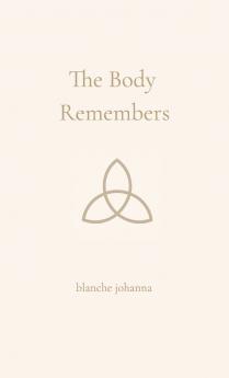 The Body Remembers