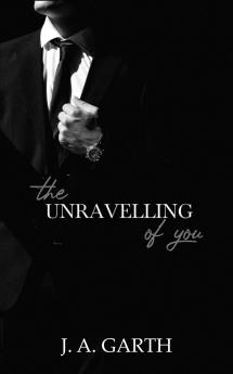 The Unravelling Of You