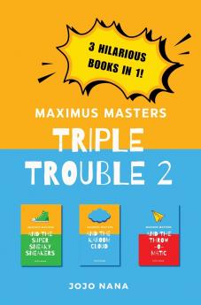 Maximus Masters Triple Trouble 2