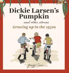 Dickie Larsen's Pumpkin & Other Stories