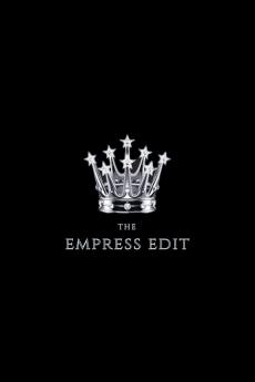 The Empress Edit