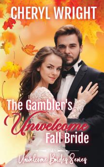 The Gambler's Unwelcome Fall Bride
