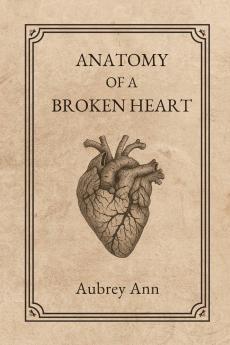 Anatomy of a Broken Heart