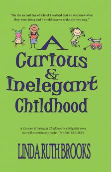 A Curious & Inelegant childhood