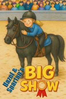 Hazel and Spartan's Big Show