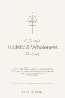 A Christian Holistic & Wholeness Devotional