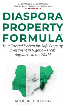 DIASPORA PROPERTY  FORMULA™  Your Trusted System for Safe Property  Investment in Nigeria - From Anywhere in  the World