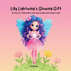 Lilly Lightwings Glowing Gift