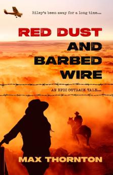 Red Dust and Barbed Wire