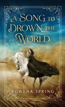 A Song to Drown the World