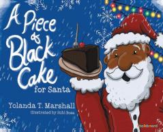 A Piece of Black Cake for Santa